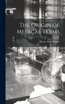 portada The Origin of Medical Terms (en Inglés)