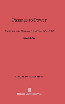 portada Passage to Power (Harvard East Asian) (in English)