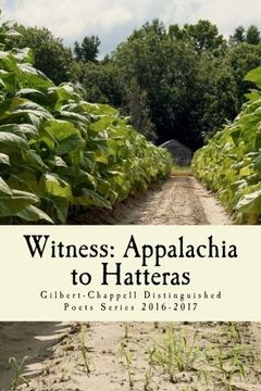 portada Witness: Appalachia to Hatteras: The Gilbert-Chappell Distinguished Poets & Student Poets 2017