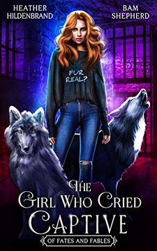 portada The Girl who Cried Captive (of Fates & Fables) (en Inglés)