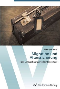 portada Migration und Alterssicherung: Das umlagefinanzierte Rentensystem