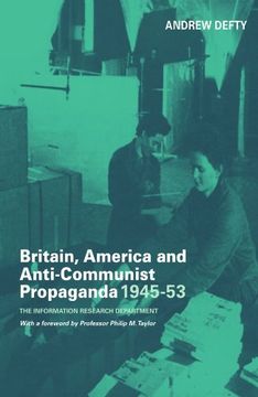 portada Britain, America and Anti-Communist: The Information Research Department (Cass Series: Studies in Intelligence) (en Inglés)