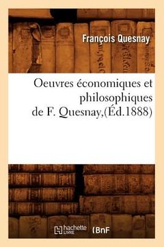 portada Oeuvres Économiques Et Philosophiques de F. Quesnay, (Éd.1888) (in French)