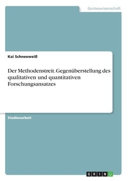 portada Der Methodenstreit. Gegenüberstellung des qualitativen und quantitativen Forschungsansatzes (in German)