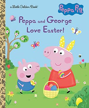 portada Peppa and George Love Easter! (Little Golden Books: Peppa Pig) (en Inglés)