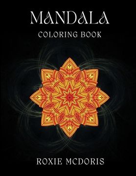 portada Mandala Coloring Book: Relaxation grownups coloring book with beautiful Mandala designs. Ideal for stress relieving and mindfulness