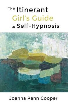 portada The Itinerant Girl's Guide to Self-Hypnosis (en Inglés)