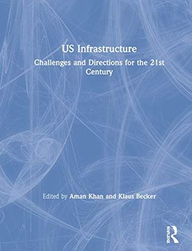 portada Us Infrastructure: Challenges and Directions for the 21st Century (en Inglés)