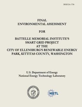 portada Final Environmental Assessment for Battelle Memorial Institute's Smart Grid Project at the City of Ellensburg's Renewable Energy Park, Kittitas County