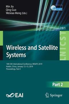 portada Wireless and Satellite Systems: 10th Eai International Conference, Wisats 2019, Harbin, China, January 12-13, 2019, Proceedings, Part II (en Inglés)