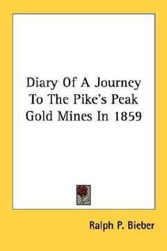 portada diary of a journey to the pike's peak gold mines in 1859 (en Inglés)