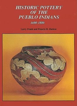 portada historic pottery of the pueblo indians, 1600-1880 (en Inglés)