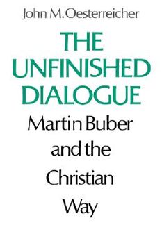 portada the unfinished dialogue: martin buber and the christian way