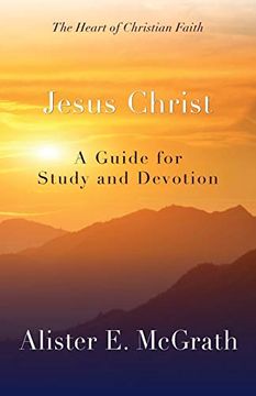 portada Jesus Christ: A Guide for Study and Devotion (The Heart of Christian Faith) (en Inglés)