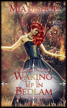 portada Waking Up in Bedlam: An Other Realms Novel (in English)
