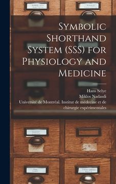 portada Symbolic Shorthand System (SSS) for Physiology and Medicine (en Inglés)
