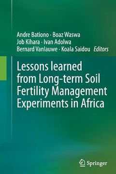 portada Lessons Learned from Long-Term Soil Fertility Management Experiments in Africa (en Inglés)