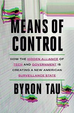 portada Means of Control: How the Hidden Alliance of Tech and Government is Creating a new American Surveillance State (en Inglés)