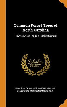 portada Common Forest Trees of North Carolina: How to Know Them, a Pocket Manual (en Inglés)