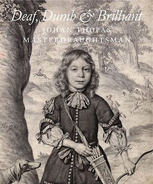 portada Deaf, Dumb and Brilliant: Johan Thopas, Master Draughtsman