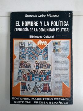 portada El Hombre y la Política (Teología de la Comunidad Política)