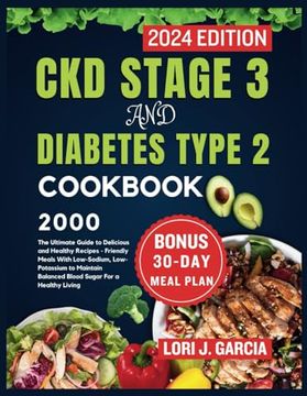 portada CKD Stage 3 and Diabetes Type 2 Cookbook: The Ultimate Guide to Delicious and Healthy Recipes - Friendly Meals With Low-Sodium, Low-Potassium to Maint