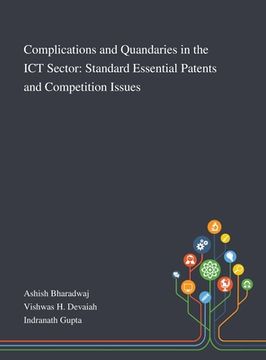 portada Complications and Quandaries in the ICT Sector: Standard Essential Patents and Competition Issues (en Inglés)