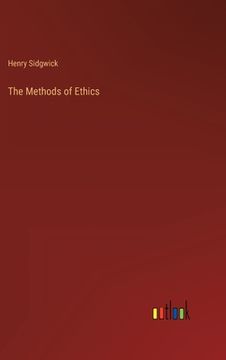 portada The Methods of Ethics (en Inglés)