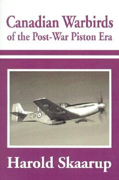 portada canadian warbirds of the post-war piston era (in English)