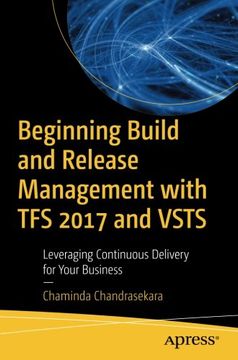 portada Beginning Build and Release Management with TFS 2017 and VSTS: Leveraging Continuous Delivery for Your Business