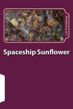 portada Spaceship Sunflower (en Inglés)