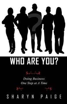 portada Who Are You? Doing Business One Step at A Time (en Inglés)