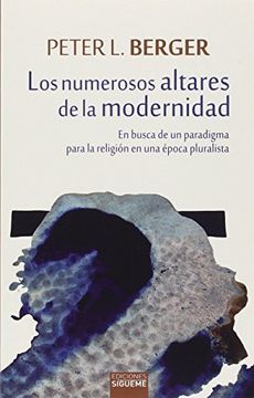 portada Los Numerosos Altares de la Modernidad (in Spanish)