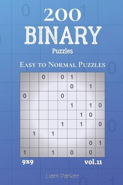 portada Binary Puzzles - 200 Easy to Normal Puzzles 9x9 vol.11 (en Inglés)