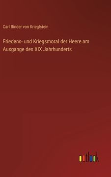 portada Friedens- und Kriegsmoral der Heere am Ausgange des XIX Jahrhunderts (in German)