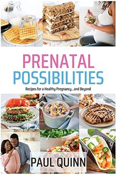 portada Prenatal Possibilities: Recipes for a Healthy Pregnancy. And Beyond (en Inglés)