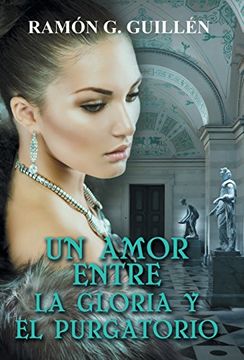portada Un Amor Entre la Gloria y el Purgatorio (in Spanish)