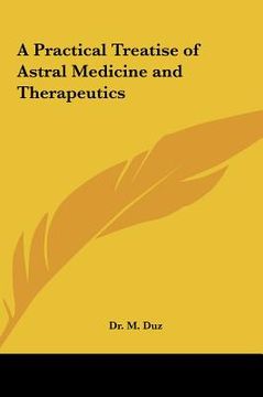 portada a practical treatise of astral medicine and therapeutics (en Inglés)