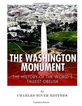 portada The Washington Monument: The History of the World's Tallest Obelisk (en Inglés)