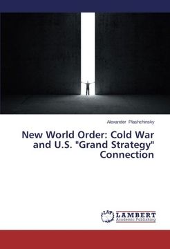 portada New World Order: Cold War and U.S. "Grand Strategy" Connection