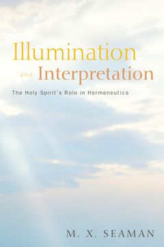 portada Illumination and Interpretation: The Holy Spirit's Role in Hermeneutics (in English)