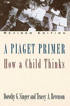 portada A Piaget Primer: How a Child Thinks; Revised Edition (en Inglés)