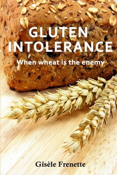 portada Gluten Intolerance: When wheat is the enemy (en Inglés)