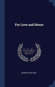 portada For Love and Honor (in English)