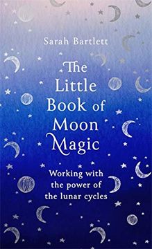 portada The Little Book of Moon Magic: Working With the Power of the Lunar Cycles 