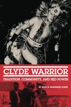 portada Clyde Warrior (New Directions in Native American Studies Series) (Volume 10) (en Inglés)