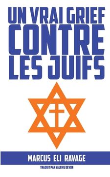 portada Un vrai grief contre les juifs (en Francés)