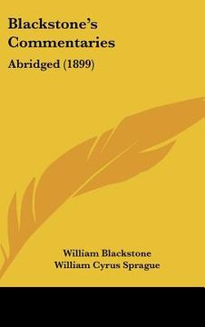 portada blackstone's commentaries: abridged (1899) (en Inglés)