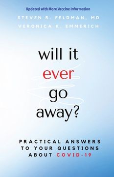 portada will it ever go away?: Practical Answers to Your Questions About COVID-19 (en Inglés)