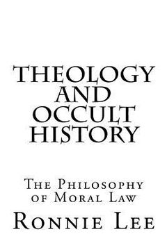 portada Theology and Occult History: The Philosophy of Moral Law (en Inglés)